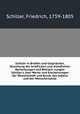 Schiller in Briefen und Gesprchen, Sammlung der brieflichen und mndlichen Bemerkungen und Betrach- tungen Schiller`s ber Werke und Erscheinungen der Wissenschaft und Kunst, des Lebens und der Menschenseele, Schiller, Friedrich, 1759-1805 