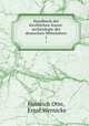Handbuch der kirchlichen Kunst-archologie des deutschen Mittelalters. 1, Heinrich Otte, Ernst Wernicke 