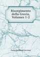 Risorgimento della Grecia, Volumes 1-2, Georg Gottfried Gervinus 
