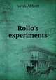 Rollo`s experiments, Jacob Abbott 