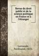 Revue du droit public et de la science politique en France et l`tranger, Larnaude, Ferdinand, 1853- 
