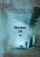 Hermes. 14, Krug, Wilhelm Traugott, 1770-1842, ed,Brockhaus, Friedrich Arnold, 1772-1823, [from old catalog] ed,Schmid, Karl Ernst, 1774-1852, [from old catalog] ed 