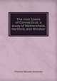 The river towns of Connecticut: a study of Wethersfield, Hartford, and Windsor, Charles McLean Andrews 