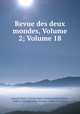 Revue des deux mondes, Volume 2; Volume 18, 