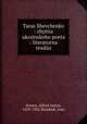 Taras Shevchenko : zhyttia ukranskoho poeta : literaturna studiia, Jensen, Alfred Anton, 1859-1921,Mandiuk, Ivan 