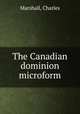 The Canadian dominion microform, Marshall, Charles 