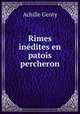 Rimes indites en patois percheron, Achille Genty 