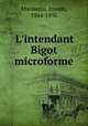 L`intendant Bigot microforme, Marmette, Joseph, 1844-1895 