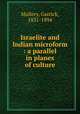 Israelite and Indian microform : a parallel in planes of culture, Mallery, Garrick, 1831-1894 