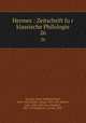 Hermes : Zeitschrift fur klassische Philologie. 26, 