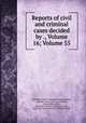 Reports of civil and criminal cases decided by ., Volume 16; Volume 55, Kentucky. Court of Appeals, James Hughes, Achilles Sneed, Martin D. Hardin, George Minos Bibb, Kentucky (District). Supreme Court, Alexander Keith Marshall, William Littell 