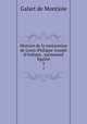 Histoire de la conjuration de Louis-Philippe-Joseph d`Orlans . surnomm galit. 2, Galart de Montjoie 
