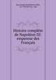 Histoire complte de Napolon III: empereur des Franais, 