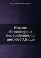 Histoire chronologique des pidmies du nord de l`Afrique, 