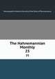 The Hahnemannian Monthly. 25, Homeopathic Medical Society of the State of Pennsylvania 