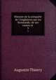 Histoire de la conqute de l`Angleterre par les Normands: de ses causes et .. 3, Augustin Thierry 