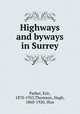 Highways and byways in Surrey, Parker, Eric, 1870-1955,Thomson, Hugh, 1860-1920, illus 