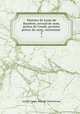 Histoire de Louis de Bourbon, second de nom, prince de Cond, premier prince du sang, surnomm .. 3, 