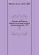 Histoire de France, depuis les temps les plus recules jusqu`en 1789. 11, Martin, Henri, 1810-1883 