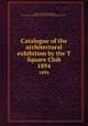 Catalogue of the architectural exhibition by the T Square Club. 1894, T Square Club (Philadelphia, Pa.),American Institute of Architects. Philadelphia Chapter 