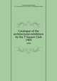 Catalogue of the architectural exhibition by the T Square Club. 1909, T Square Club (Philadelphia, Pa.),American Institute of Architects. Philadelphia Chapter 
