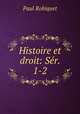 Histoire et droit: Sr. 1-2., Paul Robiquet 