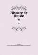 Histoire de Russie. 6, Levesque, P. Ch,Pre-1801 Imprint Collection (Library of Congress) DLC 