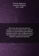 His Grace the steward and trial of peers; a novel inquiry into a special branch of constitutional government founded entirely upon original sources of information, and extensively upon hitherto unprinted materials, Vernon-Harcourt, Leveson William, 1871-1909 
