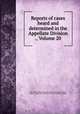 Reports of cases heard and determined in the Appellate Division ., Volume 20, 