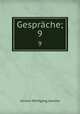 Gesprche;. 9, Johann Wolfgang Goethe 