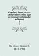 Goethe`s Faust, erster und zweiter Theil, zum erstenmal vollstndig erlutert. 2, 