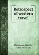 Retrospect of western travel, Martineau, Harriet, 1802-1876. cn 