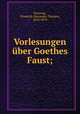 Vorlesungen ber Goethes Faust;, Kreyssig, Friedrich Alexander Theodor, 1818-1879 