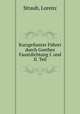 Kurzgefasster Fhrer durch Goethes Faustdichtung I. und II. Teil, Straub, Lorenz 
