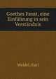 Goethes Faust, eine Einfhrung in sein Verstndnis, Weidel, Karl 