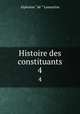 Histoire des constituants. 4, Lamartine Alphonse de 