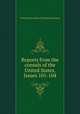 Reports from the consuls of the United States, Issues 101-104, United States. Bureau of Foreign Commerce 