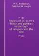 Review of Dr. Scott`s Bible and politics in the light of religion and the law, W. C. Anderson, Fletcher M. Haight 