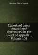 Reports of cases argued and determined in the Court of Appeals ., Volume 109, Maryland. Court of Appeals 