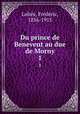 Du prince de Benevent au due de Morny. 1, 