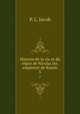 Histoire de la vie et du rgne de Nicolas Ier, empereur de Russie. 5, P. L. Jacob 