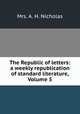 The Republic of letters: a weekly republication of standard literature, Volume 5, Mrs. A. H. Nicholas 