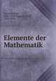 Elemente der Mathematik, Tannery, Jules, 1848-1910,Tannery, Paul, 1843-1904 