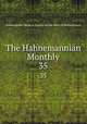 The Hahnemannian Monthly. 35, Homeopathic Medical Society of the State of Pennsylvania 