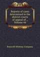 Reports of cases determined in the district courts of appeal of ., Volume 44, Bancroft-Whitney Company 