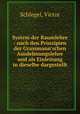 System der Raumlehre : nach den Prinzipien der Grassmann`schen Ausdehnungslehre und als Einleitung in dieselbe dargestellt, Schlegel, Victor 