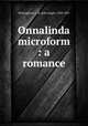 Onnalinda microform : a romance, McNaughton, J. H. (John Hugh), 1829-1891 