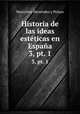 Historia de las ideas estticas en Espaa. 3, pt. 1, 