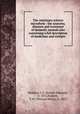 The veterinary science microform : the anatomy, diseases and treatment of domestic animals also containing a full description of medicines and receipts, Hodgins, J. E. (Joseph Edmund), b. 1872,Haskett, T. H. (Thomas Henry), b. 1873 