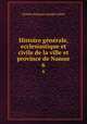 Histoire gnrale, ecclesiastique et civile de la ville et province de Namur. 6, 